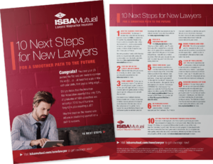 ISBA Mutual: New Lawyer Insert